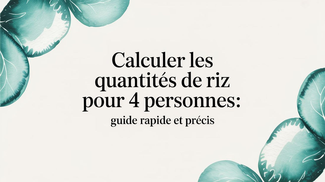 Calculer les quantités de riz pour 4 personnes : Le guide complet pour ne plus se tromper