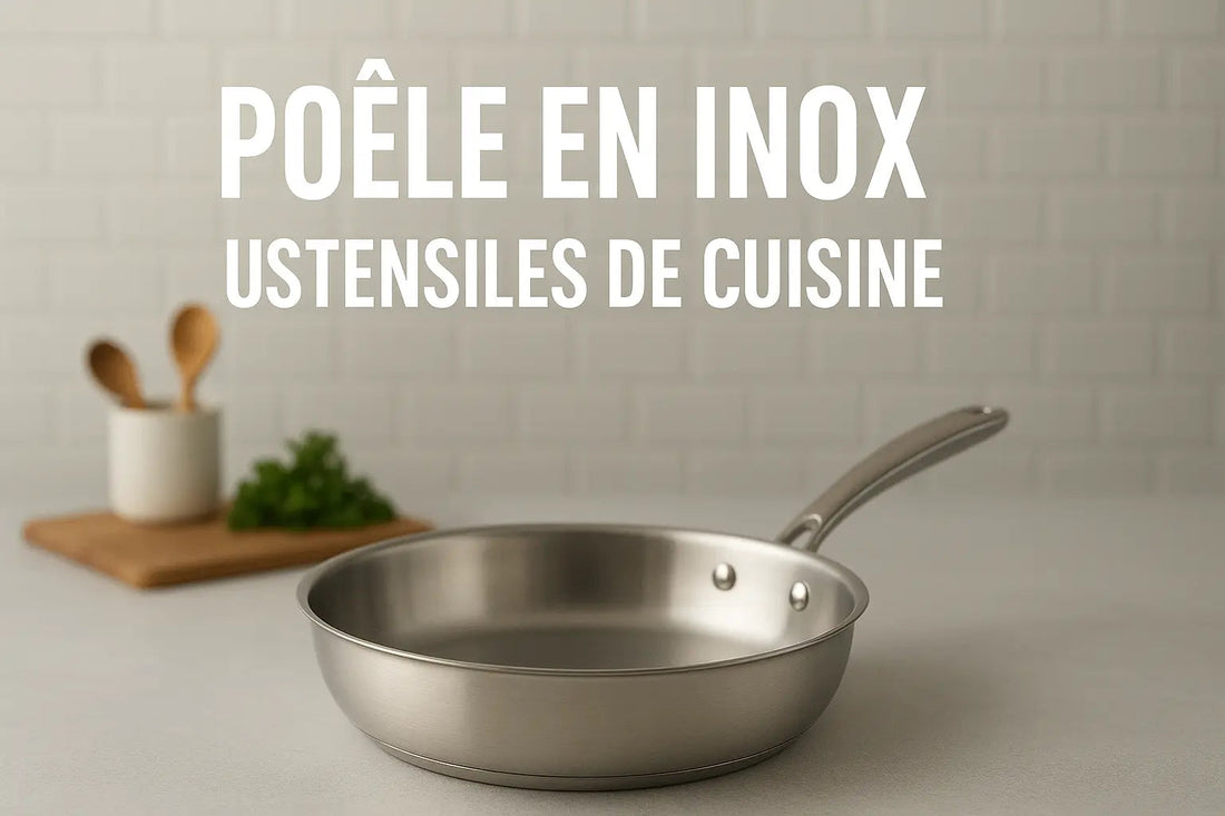 Guide complet poêle inox : choisir et cuisiner sainement