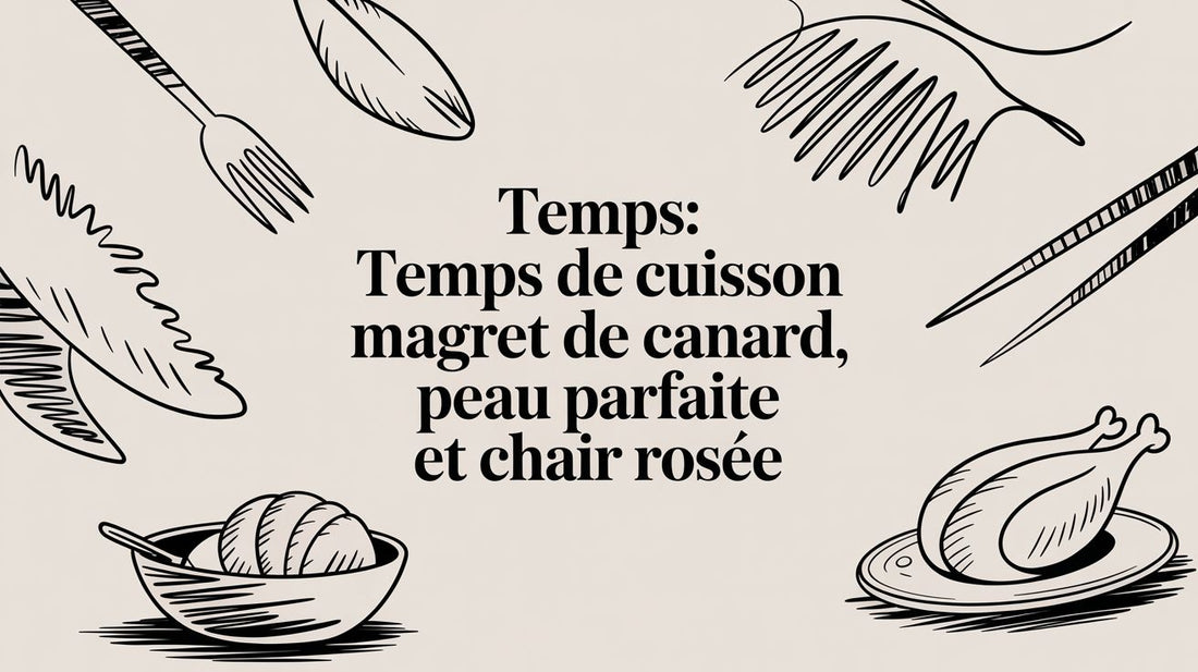 Temps: temps de cuisson magret de canard, peau parfaite et chair rosée Smarty Chef