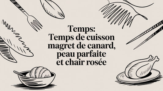 Temps: temps de cuisson magret de canard, peau parfaite et chair rosée Smarty Chef