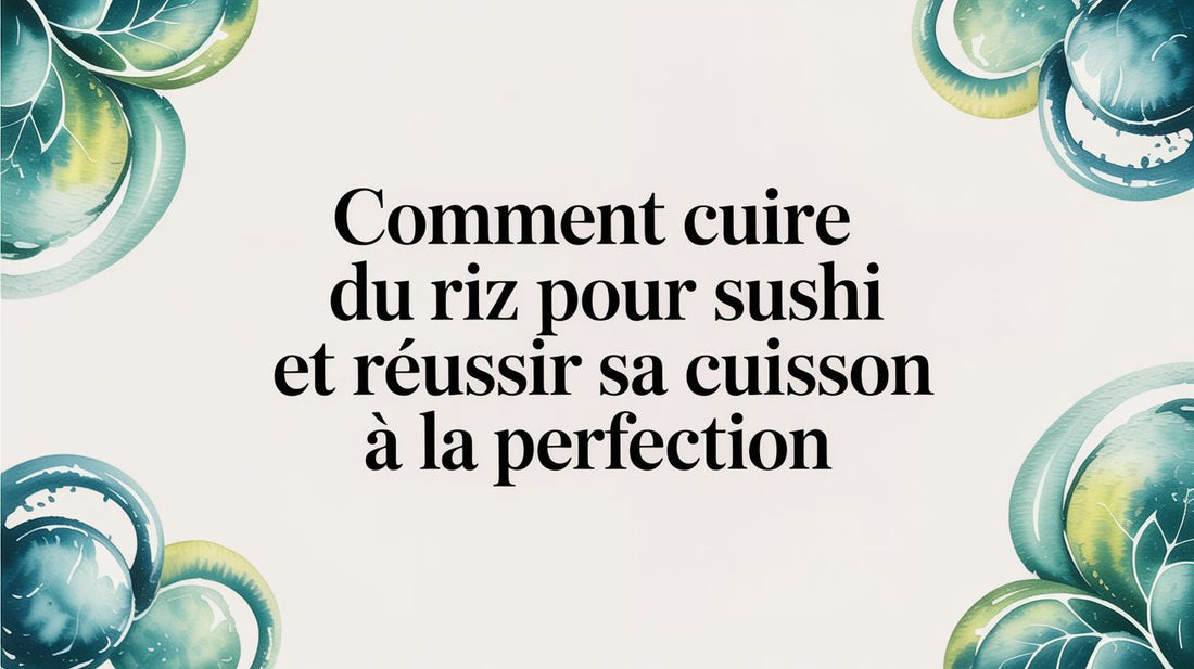 Comment cuire du riz pour sushi et réussir sa cuisson à la perfection