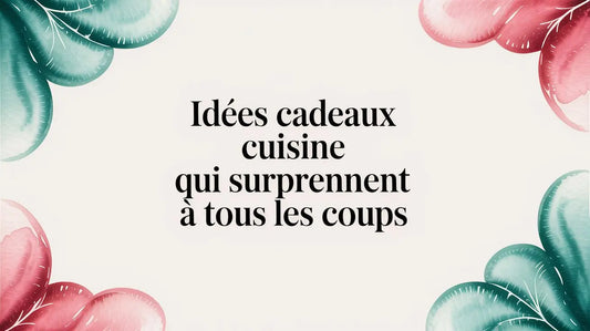 Idées cadeaux cuisine qui surprennent à tous les coups Smarty Chef
