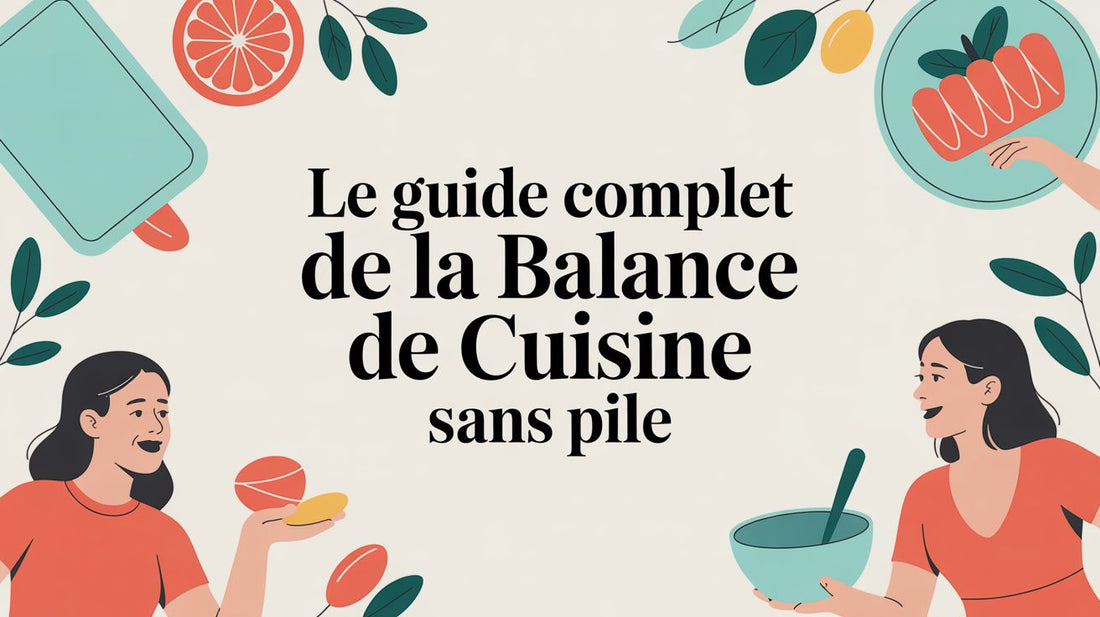 Le guide complet de la balance de cuisine sans pile Smarty Chef