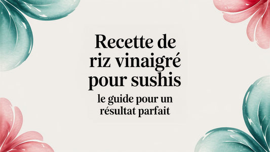 Recette de riz vinaigré pour sushis : le guide pour un résultat parfait