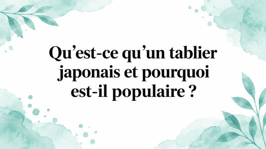 Qu’est-ce qu’un tablier japonais et pourquoi est-il populaire ?