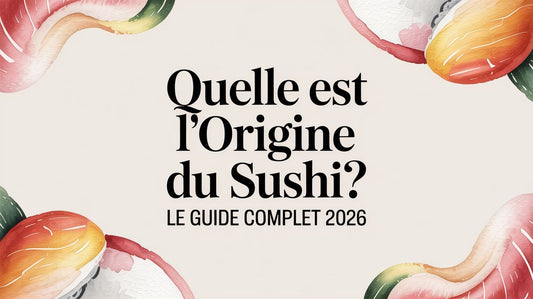 Quelle est l'origine du sushi? Le guide complet 