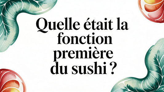 Quelle était la fonction première du sushi et son origine ?
