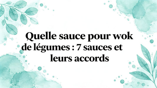 Quelle sauce pour wok légumes : 7 sauces et leurs accords Smarty Chef